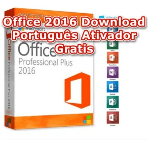 Office 2016 Download Português Ativador Gratis