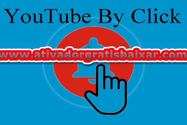 YouTube By Click Crackeado 2018